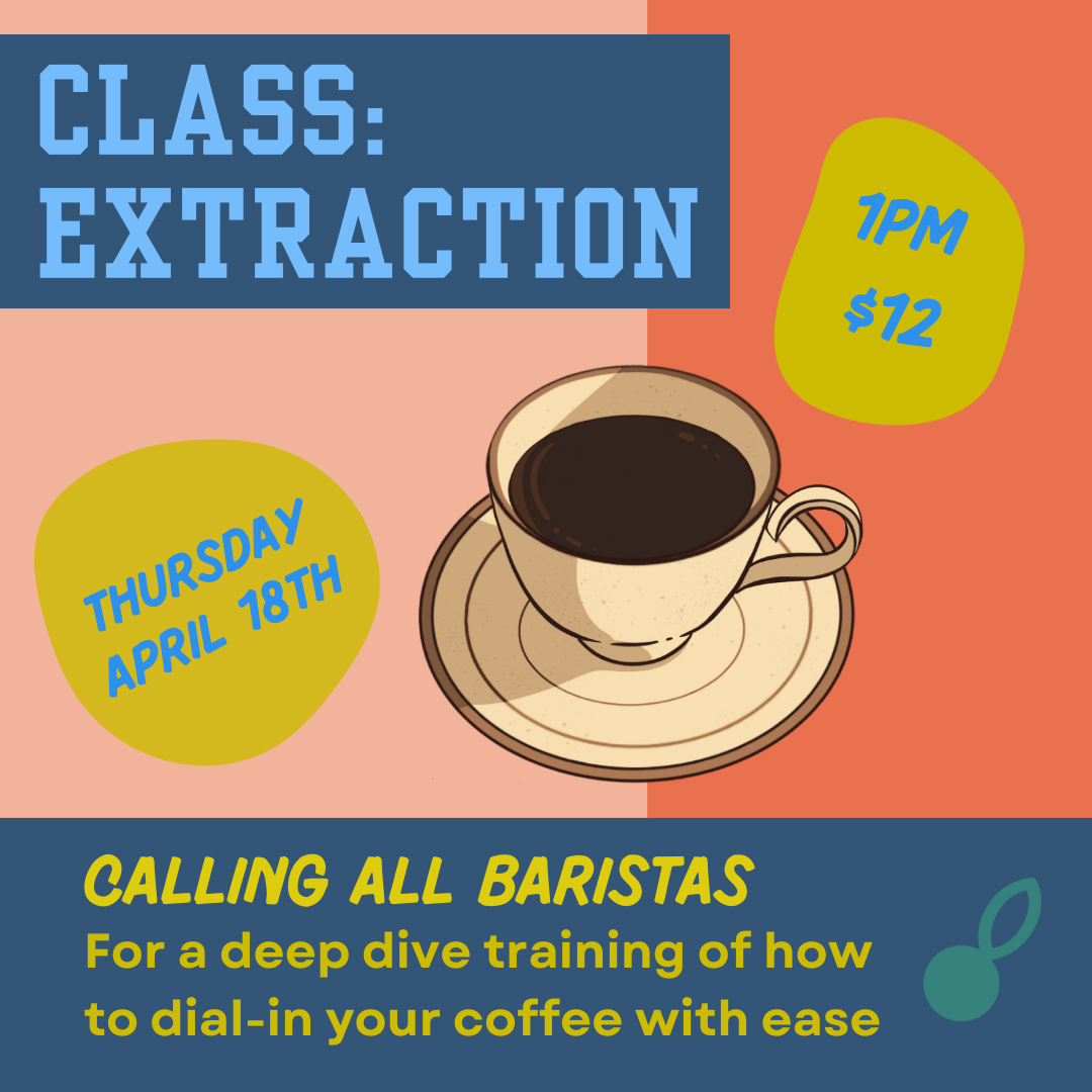 4/18/24 Barista Class: Extraction